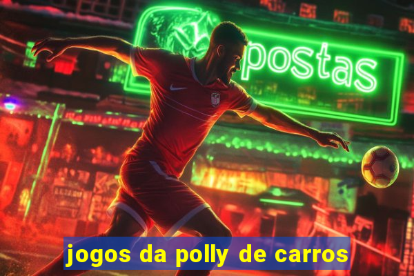 jogos da polly de carros